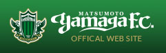 MATSUMOTO Yamagaf.c. OFFICIAL WEB SITE